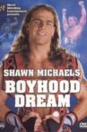WWE: Shawn Michaels - Boyhood Dream Movie Streaming Online