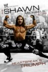 WWE: The Shawn Michaels Story - Heartbreak and Triumph Movie Streaming Online