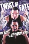 WWE: Twist of Fate - The Matt & Jeff Hardy Story Movie Streaming Online