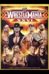 WWE Wrestlemania XXVI Movie Streaming Online