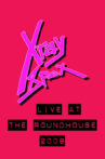 X-Ray Spex: Live at the Roundhouse London Movie Streaming Online