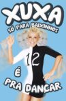 Xuxa Só Para Baixinhos 12 Movie Streaming Online