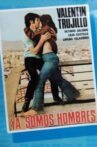 Ya somos hombres Movie Streaming Online