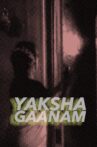 Yaksha Gaanam Movie Streaming Online