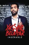 Yassine Belattar - Ingérable ! Movie Streaming Online