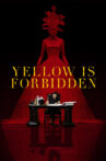Yellow Is Forbidden Movie Streaming Online