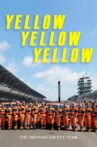 Yellow Yellow Yellow: The Indycar Safety Team Movie Streaming Online