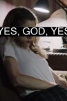 Yes, God, Yes Movie Streaming Online