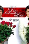 You Are Not Alone - The Roy Black Story Movie Streaming Online