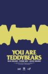 You Are Teddybears Movie Streaming Online