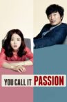 You Call It Passion Movie Streaming Online