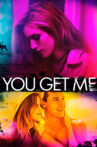 You Get Me Movie Streaming Online