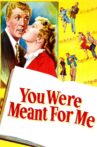 You Were Meant for Me Movie Streaming Online