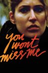 You Wont Miss Me Movie Streaming Online
