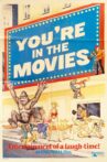 You're in the Movies Movie Streaming Online
