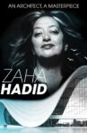 Zaha Hadid: An Architect, A Masterpiece Movie Streaming Online