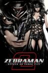 Zebraman 2: Attack on Zebra City Movie Streaming Online