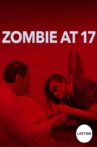 Zombie at 17 Movie Streaming Online