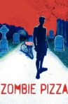 Zombie Pizza Movie Streaming Online