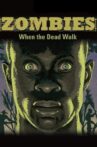 Zombies: When the Dead Walk Movie Streaming Online