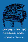 Zuntata Live '97 Cineteque Rave ~Visual File~ Movie Streaming Online