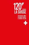 120'' présente: La Suisse Movie Streaming Online