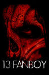 13 Fanboy Movie Streaming Online