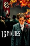 13 Minutes Movie Streaming Online