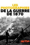 1870/71 Fotografien eines vergessenen Krieges Movie Streaming Online