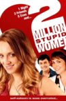 2 Million Stupid Women Movie Streaming Online