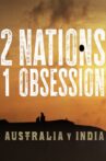2 Nations, 1 Obsession Movie Streaming Online