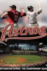 2005 Houston Astros: The Championship Season Movie Streaming Online