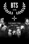 2017 BTS Live Trilogy Episode III (Final Chapter): The Wings Tour in Seoul Movie Streaming Online
