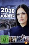 2030 - Aufstand der Jungen Movie Streaming Online