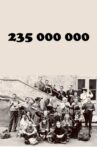 235 000 000 Movie Streaming Online