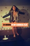 24 Hours in My Council Flat Movie Streaming Online