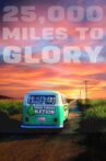 25,000 Miles to Glory Movie Streaming Online