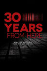 30 Years from Here Movie Streaming Online