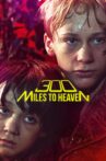 300 Miles to Heaven Movie Streaming Online