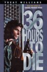 36 Hours to Die Movie Streaming Online