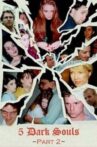 5 Dark Souls, Part II: Roots of Evil Movie Streaming Online