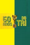 50 Anos do Tri Movie Streaming Online