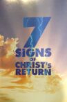 7 Signs of Christ's Return Movie Streaming Online