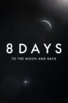 8 Days: To the Moon and Back Movie Streaming Online