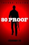 80 Proof Movie Streaming Online