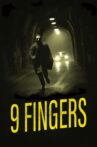 9 Fingers Movie Streaming Online