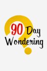 90 Day Wondering Movie Streaming Online