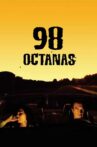 98 Octanas Movie Streaming Online