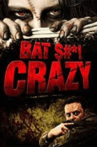 Bat $#*! Crazy