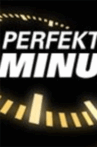 Die perfekte Minute